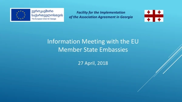 Information Meeting with the EU Member State Embassies 27 April, 2018