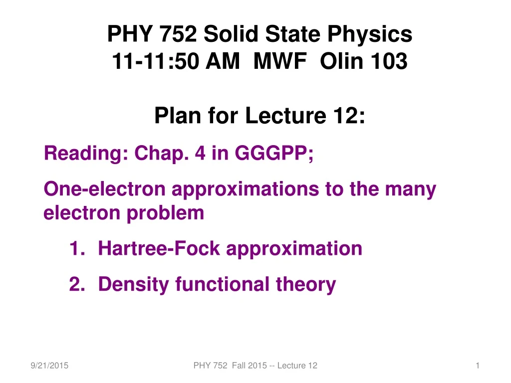 phy 752 solid state physics 11 11 50 am mwf olin