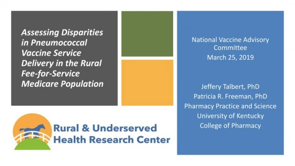 National Vaccine Advisory Committee March 25, 2019 Jeffery Talbert, PhD Patricia R. Freeman, PhD