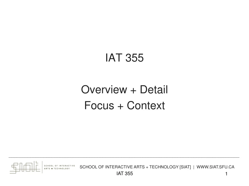 iat 355 overview detail focus context