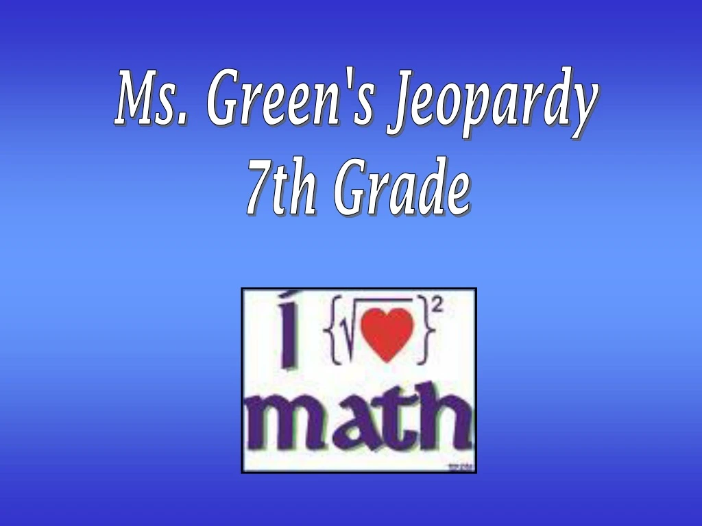 ms green s jeopardy 7th grade