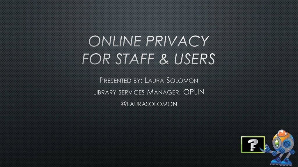 online privacy for staff users
