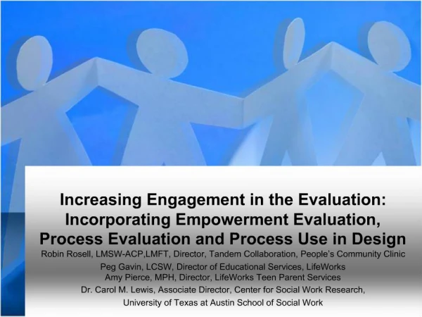 Increasing Engagement in the Evaluation: Incorporating Empowerment Evaluation, Process Evaluation and Process Use in D