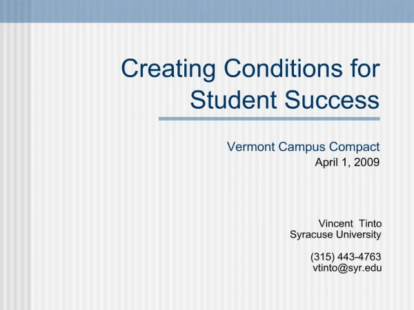 Creating Conditions for Student Success Vermont Campus Compact April 1, 2009
