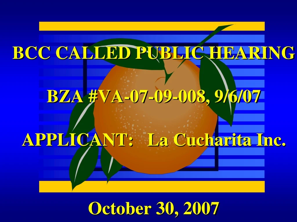 bcc called public hearing bza va 07 09 008 9 6 07 applicant la cucharita inc