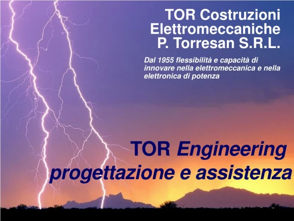 TOR Costruzioni Elettromeccaniche P. Torresan S.R.L.
