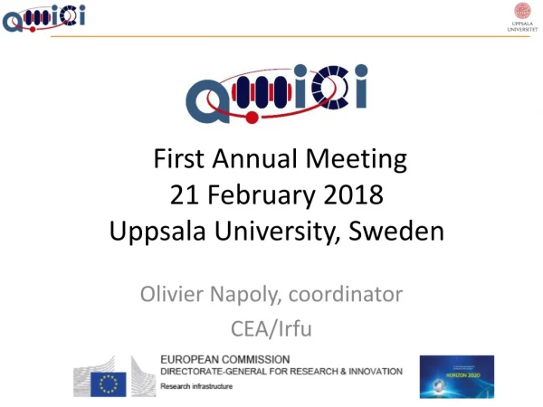 First Annual Meeting 21 February 2018 Uppsala University, Sweden