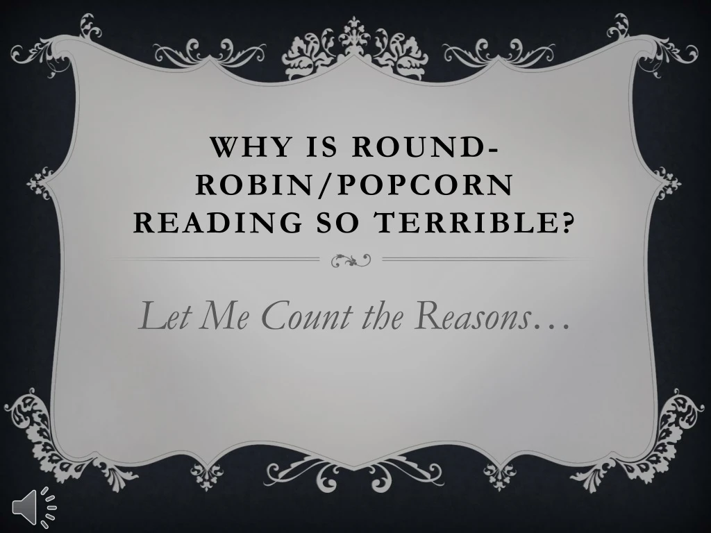 why is round robin popcorn reading so terrible