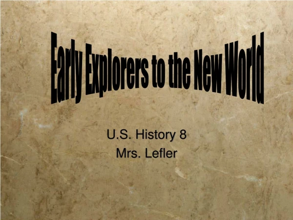 U.S. History 8 Mrs. Lefler