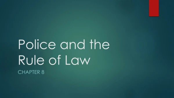 Police and the Rule of Law