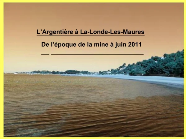 L Argenti re La-Londe-Les-Maures De l poque de la mine juin 2011