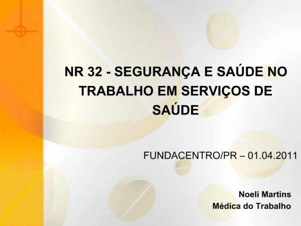 NR 32 - SEGURAN A E SA DE NO TRABALHO EM SERVI OS DE SA DE