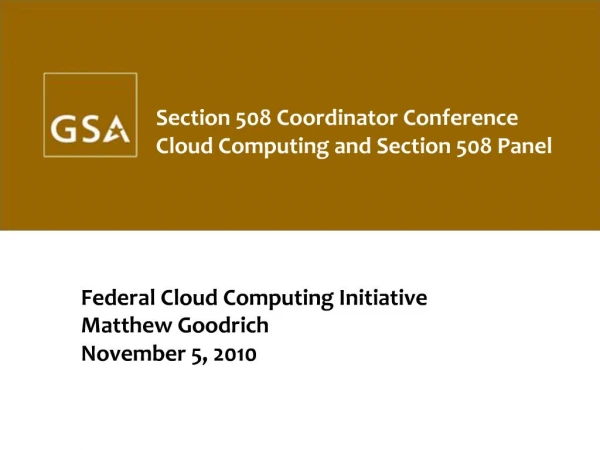 Federal Cloud Computing Initiative Matthew Goodrich November 5, 2010