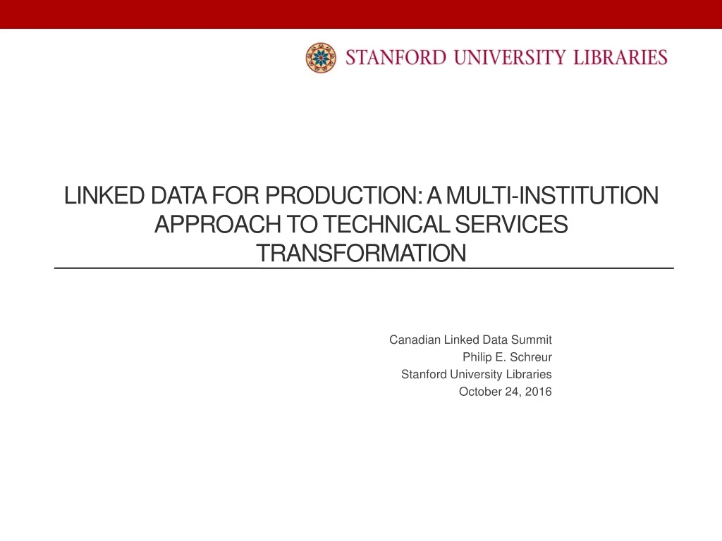 linked data for production a multi institution approach to technical services transformation