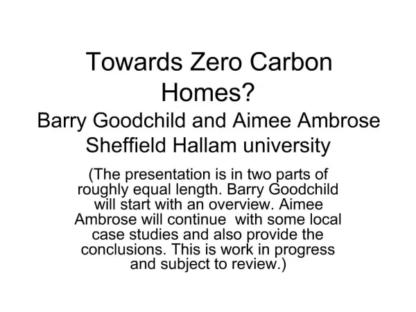 Towards Zero Carbon Homes Barry Goodchild and Aimee Ambrose Sheffield Hallam university