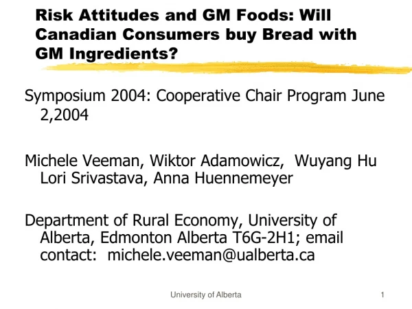 Risk Attitudes and GM Foods: Will Canadian Consumers buy Bread with GM Ingredients?