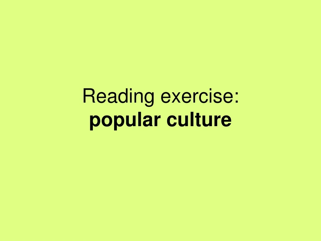 reading exercise popular culture