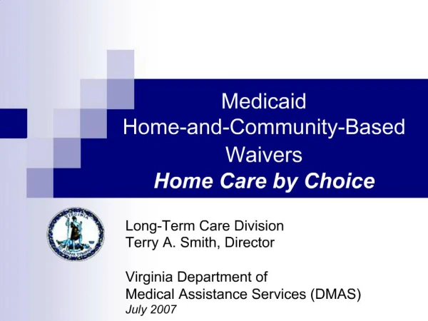 Medicaid Home-and-Community-Based Waivers Home Care by Choice