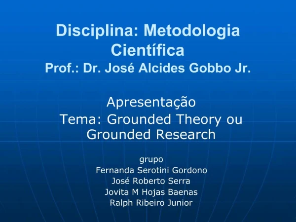 Disciplina: Metodologia Cient fica Prof.: Dr. Jos Alcides Gobbo Jr.