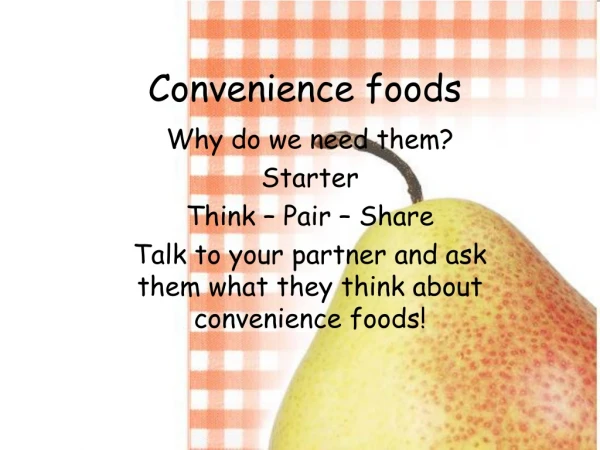 Convenience foods