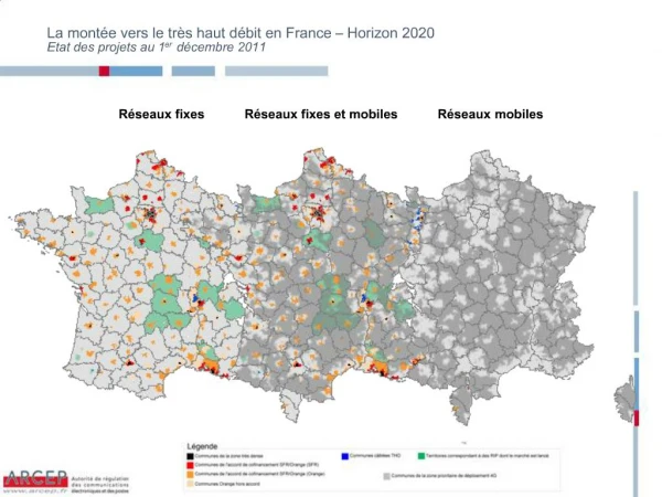 La mont e vers le tr s haut d bit en France Horizon 2020 Etat des projets au 1er d cembre 2011