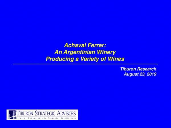 Achaval Ferrer: An Argentinian Winery Producing a Variety of Wines