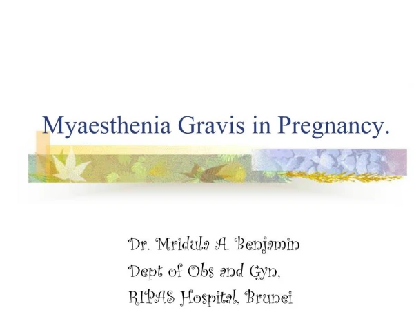 Myaesthenia Gravis in Pregnancy.