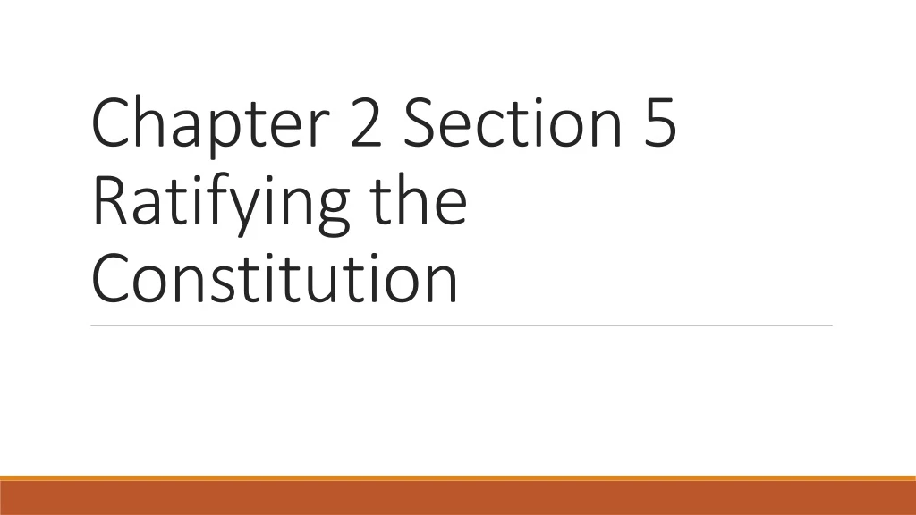 chapter 2 section 5 ratifying the constitution