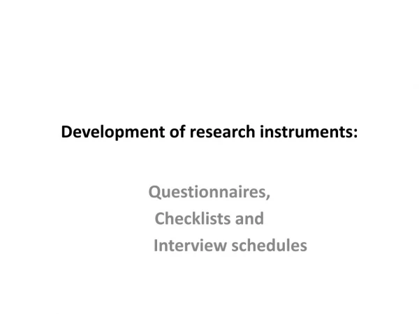 Development of research instruments: