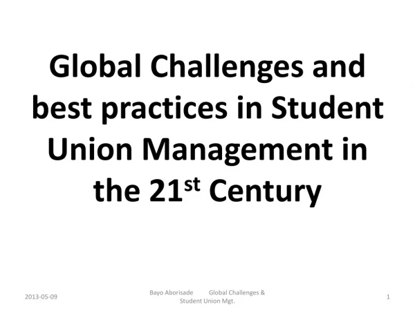 Global Challenges and best practices in Student Union Management in the 21 st Century