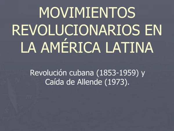 MOVIMIENTOS REVOLUCIONARIOS EN LA AM RICA LATINA
