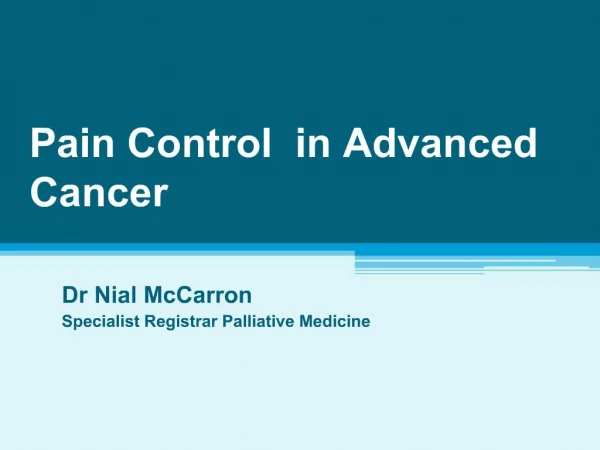 Pain Control in Advanced Cancer
