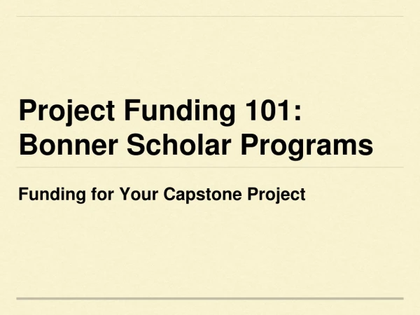 Project Funding 101: Bonner Scholar Programs