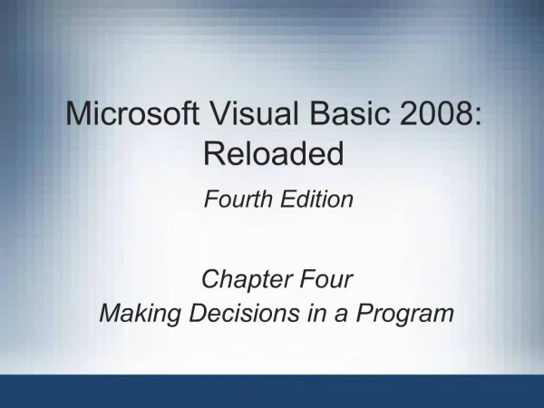 Microsoft Visual Basic 2008: Reloaded Fourth Edition