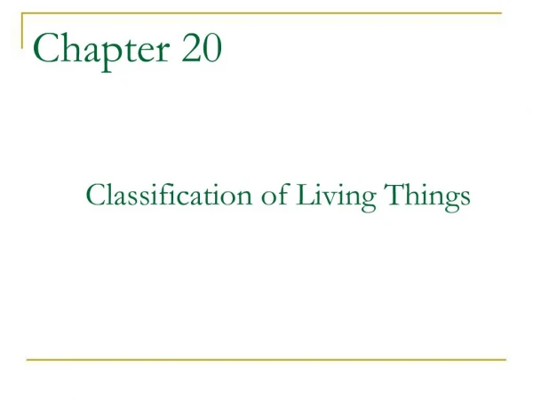 Chapter 20 Classification of Living Things