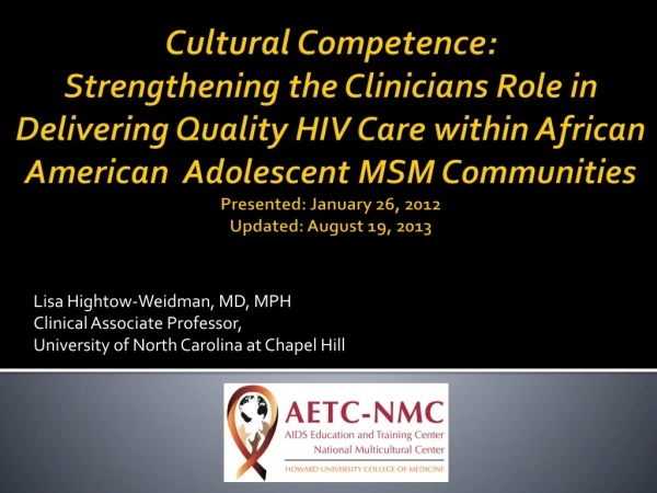 Lisa Hightow-Weidman, MD, MPH Clinical Associate Professor,