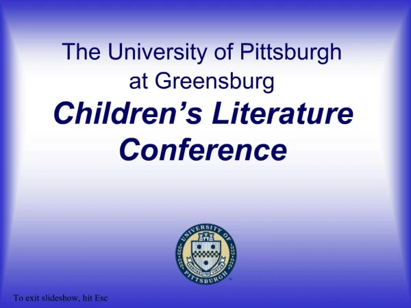 The University of Pittsburgh at Greensburg Children s Literature Conference