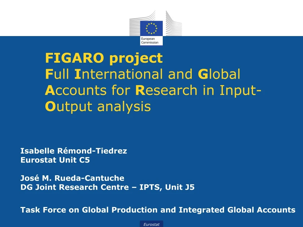 figaro project f ull i nternational and g lobal a ccounts for r esearch in input o utput analysis
