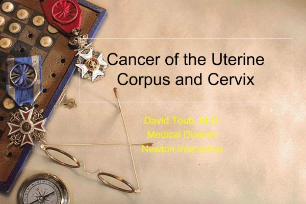 Cancer of the Uterine Corpus and Cervix