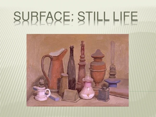 Surface: Still Life