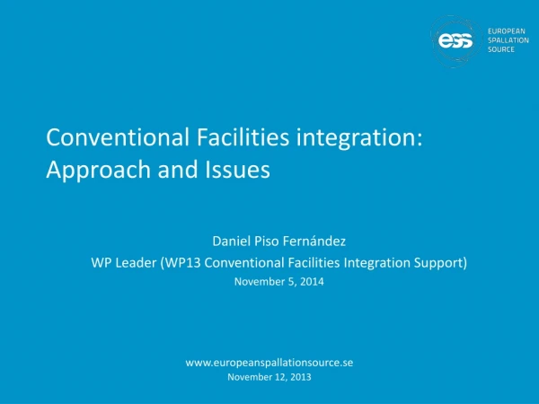 Conventional Facilities integration: Approach and Issues