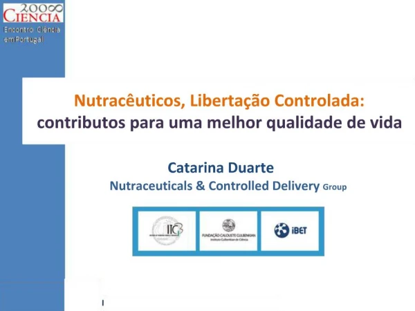 Nutrac uticos, Liberta o Controlada: contributos para uma melhor qualidade de vida