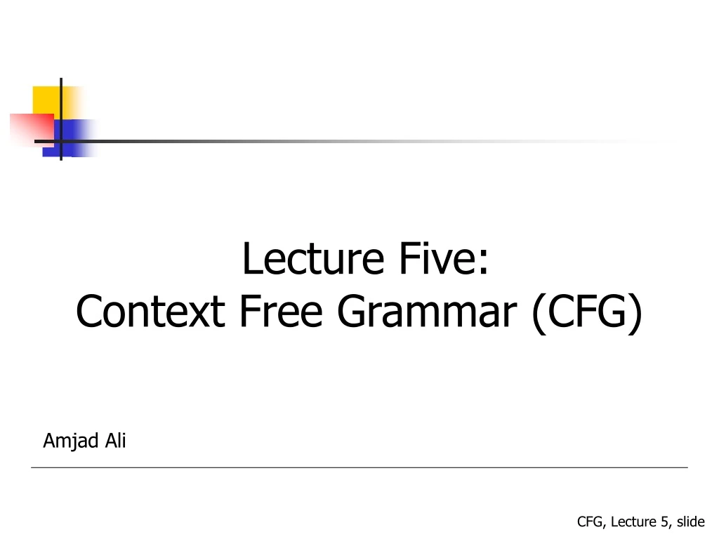 lecture five context free grammar cfg