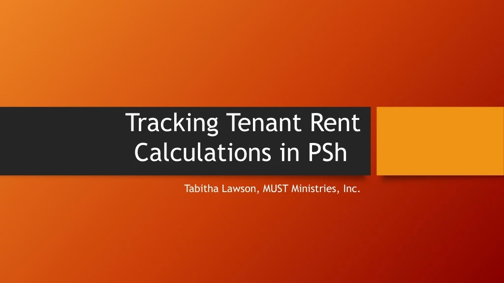 tracking tenant rent calculations in psh