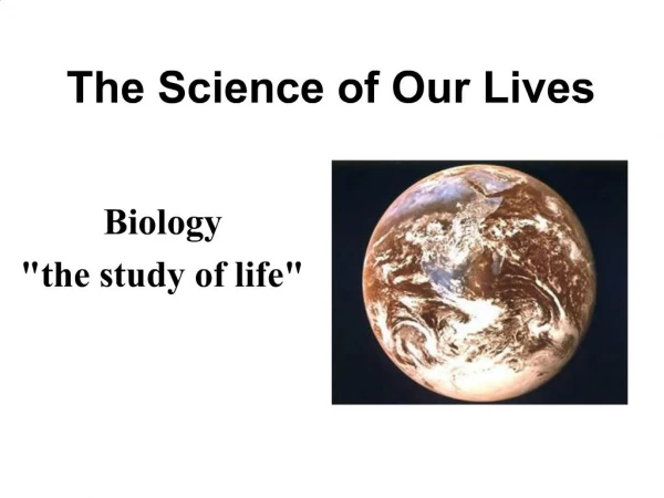 The Science of Our Lives