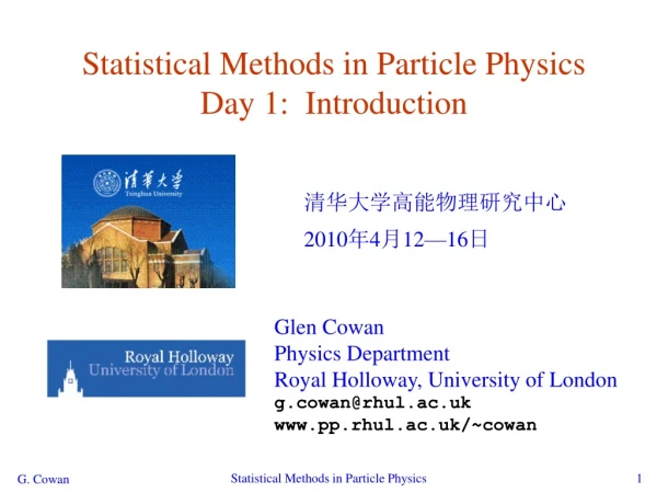 Statistical Methods in Particle Physics Day 1: Introduction