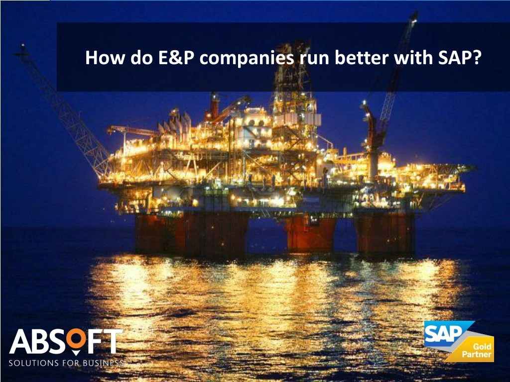 how do e p companies run better with sap