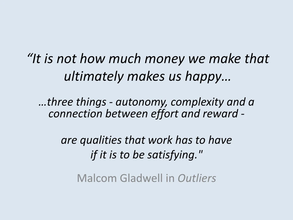 it is not how much money we make that ultimately makes us happy