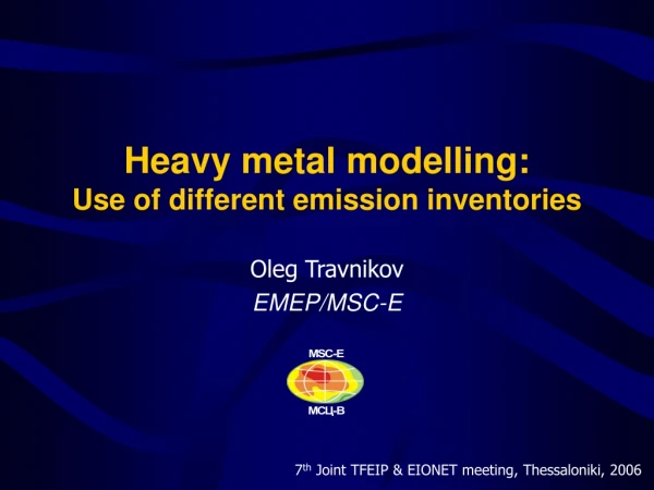 Heavy metal modelling: Use of different emission inventories