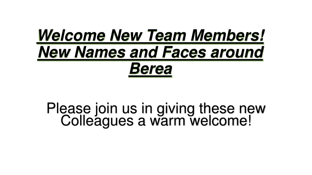 welcome new team members new names and faces around berea